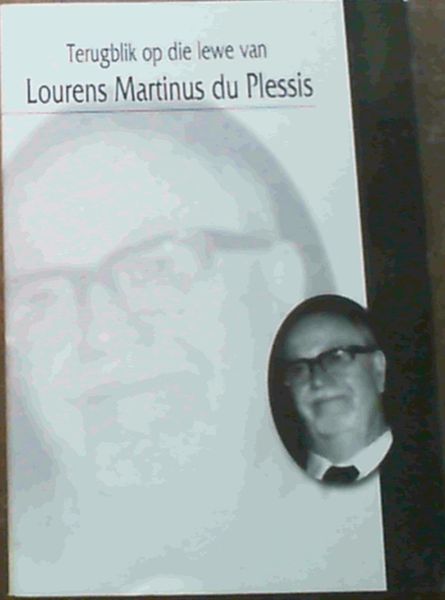 Image for Terugblik op die lewe van Lourens Martinus Du Plessis