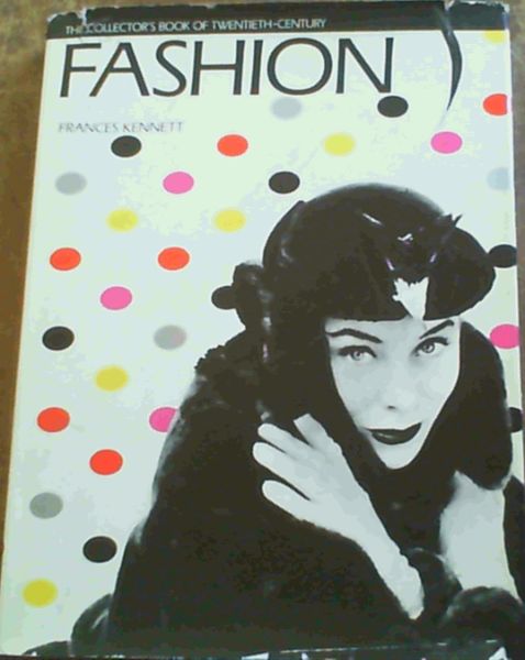 Kennett, Frances .. The Collector's Book of Twentieth-Century Fashion