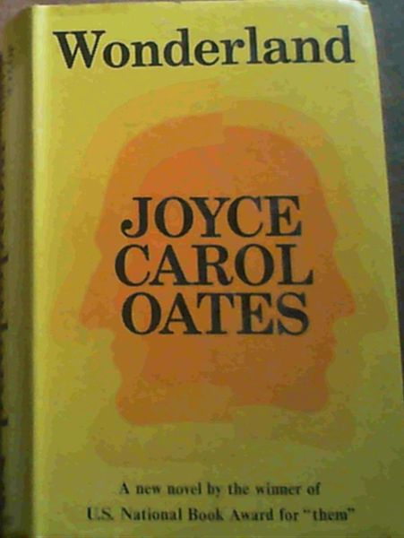 Oates, Joyce Carol .. Wonderland