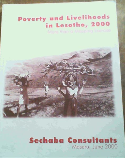 Image for Poverty and livelihoods in Lesotho, 2000: More than a mapping exercise