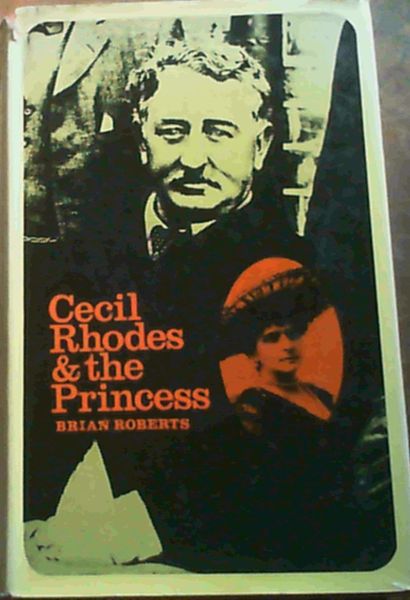 Roberts, Brian .. Cecil Rhodes and the Princess