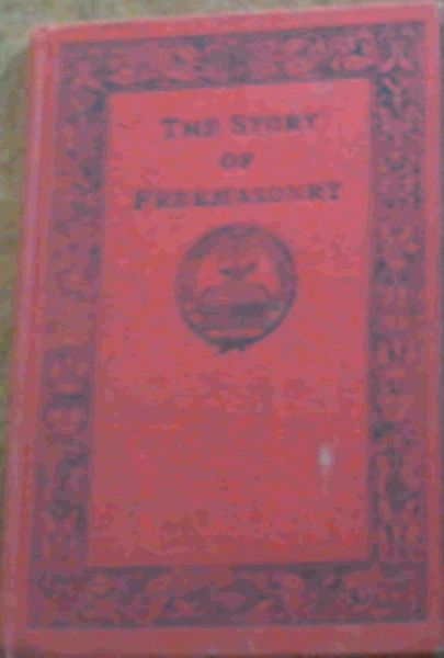 Image for The Story of Freemasonry