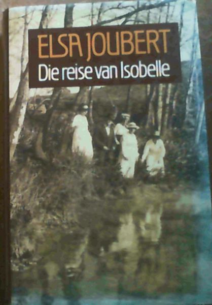 Joubert, Elsa .. Die Reise Van Isobelle