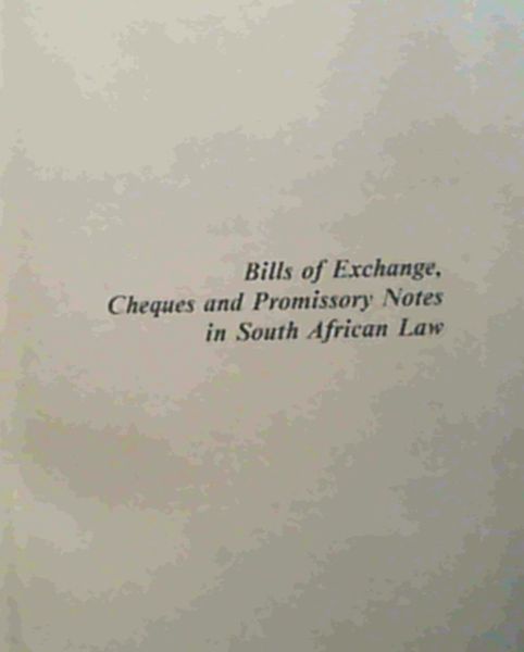 Bills of Exchange, Cheques and Promissory Notes in South African Law