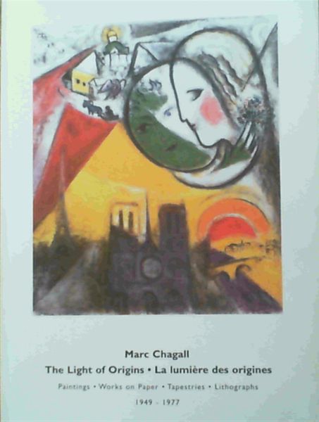Chagall, Marc .. The Light of Origins; La Lumiere des origines
