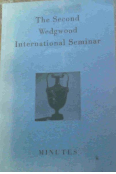 Image for The Second Wedgwood International Seminar Minutes : April 12, 13, 1957 - Cooper Union Museum for the Arts of Decoration, New York