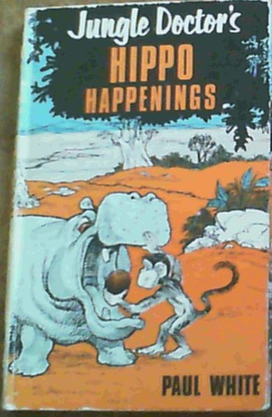 Image for Jungle Doctor`s Hippo Happenings