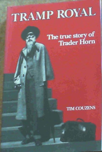 Image for Tramp Royal ; The True Story of Trader Horn