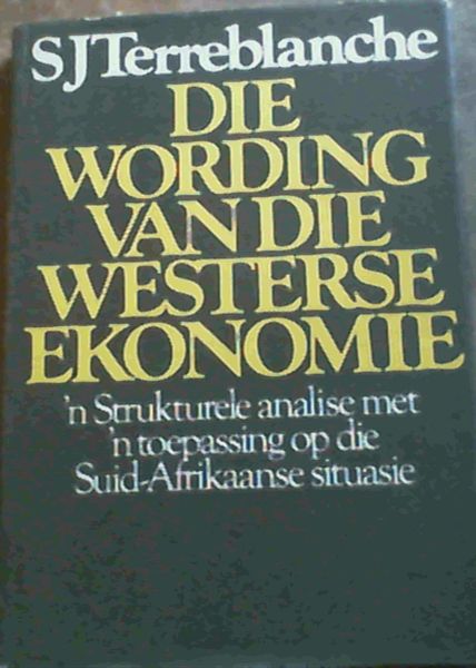 Image for Die Wording Van Die Westerse Ekonomie