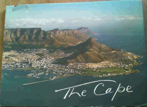 Image for The Cape : A Collection of Photographs of the Cape Peninsula and its Environs