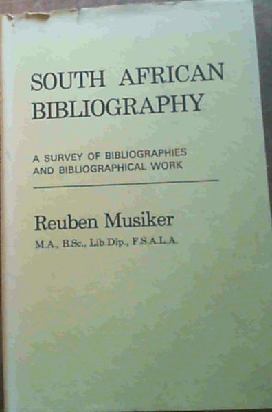 Image for South African Bibliography: A Survey of Bibliographies and Bibliographical Work