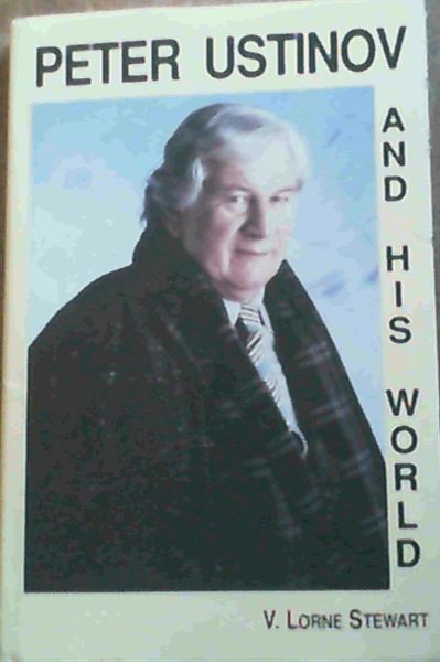 Image for Peter Ustinov and His World: An Authorized Biographical Sketch