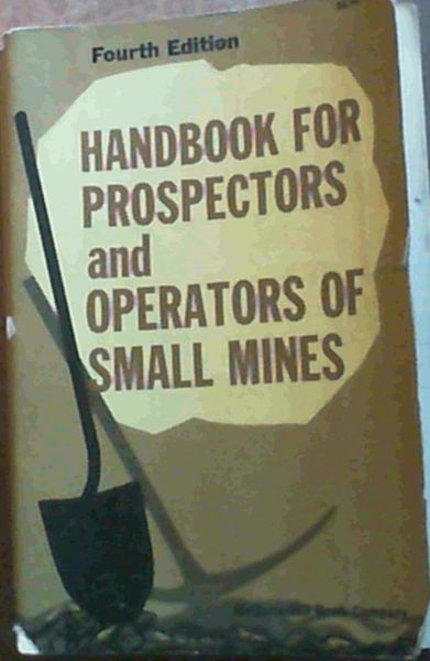 Image for Handbook for Prospectors and Operators of Small Mines