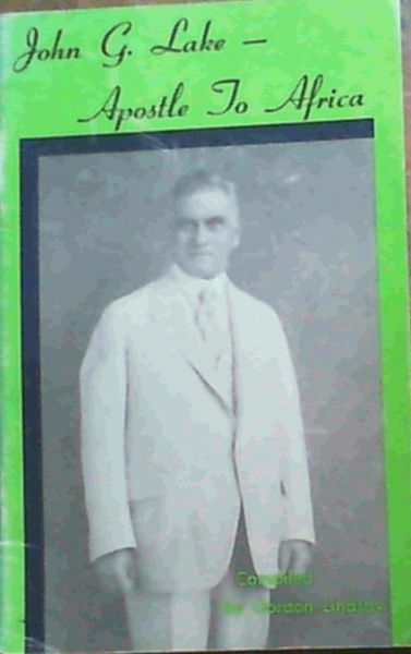 Image for John G Lake - Apostle to Africa