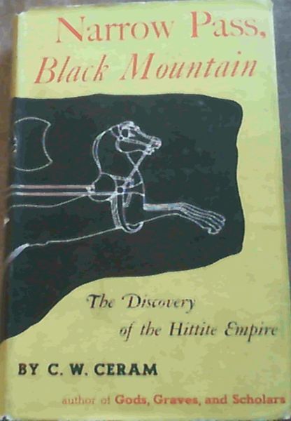 Image for Narrow Pass, Black Mountain; The Discovery of the Hittite Empire