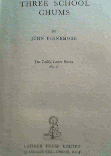 Image for Three School Chums (The Teddy Lester Books No. 1)