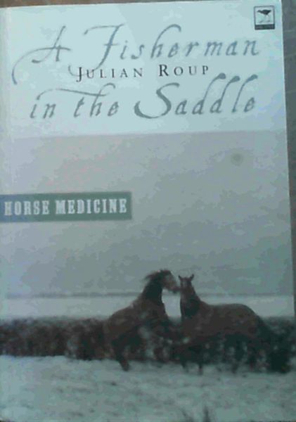 Image for A Fisherman in the Saddle: Horse Medicine : Seawitched