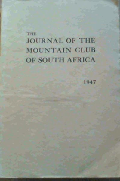 Image for The Journal of the Mountain Club of South Africa Number 50 for the Year 1947