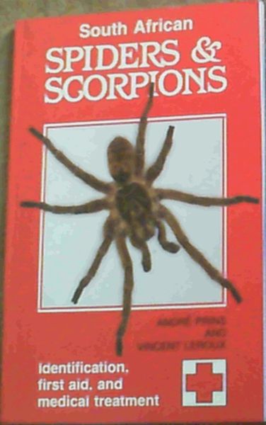Image for South African Spiders & Scorpions; Identification,First Aid & Medical Treatment