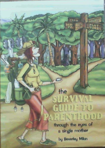 Image for The Survival Guide to Parenthood Through the eyes of a single mother