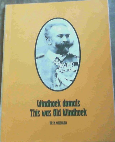 Image for Windhoek Damals / This Was Old Windhoek