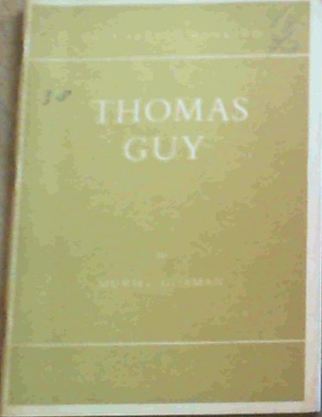 Image for Thomas Guy : Friend of the Poor (They Served Mankind 8)