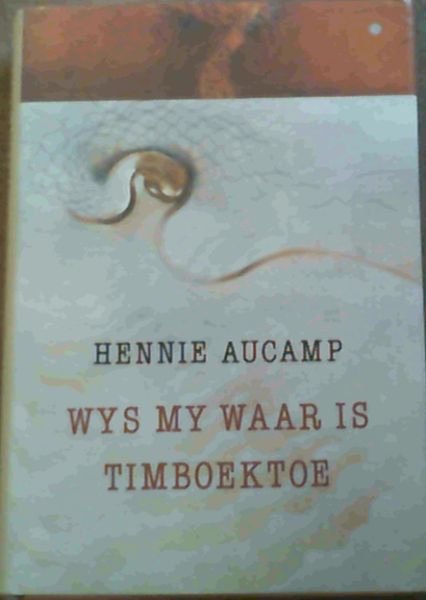 Image for Wys My Waar is Timboektoe - 'n Persoonlike reis deur Afrika