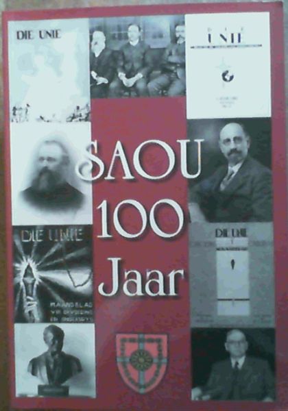 Image for SAOU (Suid-Afrikaanse Onderwysersunie) 100 Jaar