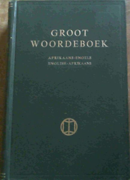 Image for Groot Woordeboek : Afrikaans - Engels / English - Afrikaans