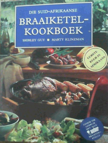 Image for Die Suid-Afrikaanse Braaiketelkookboek