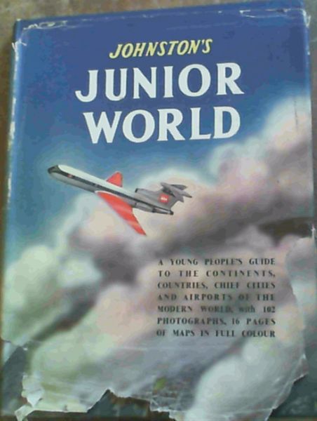 Image for Johnston's Junior World; A Young People's Guide To The Continents