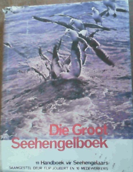 Image for Die Groot Seehengelboek - 'n Handboek vir Seehengelaars