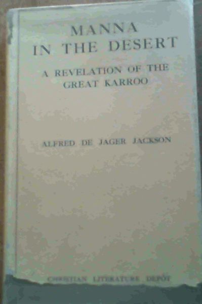 Image for Manna in the Desert : a revelation of the Great Karroo