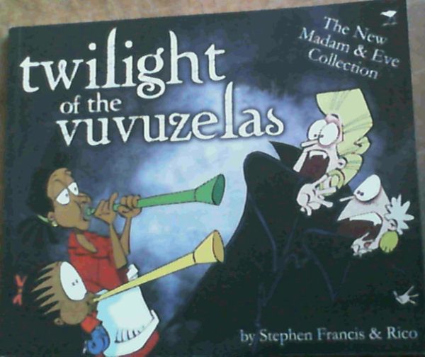 Image for Twilight of the Vuvuzelas (Madam & Eve)