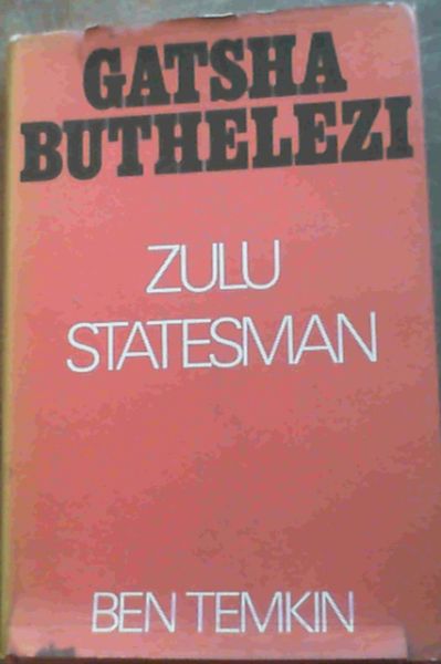 Image for Gatsha Buthelezi - Zulu statesman: A biography