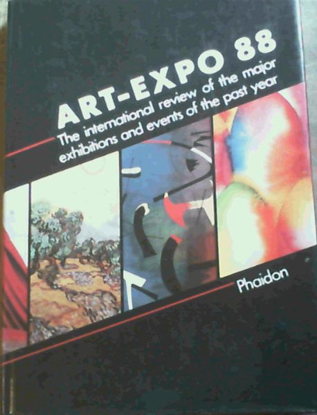 Image for Art - Expo 88 : The International Review of the Major Exhibitions and Events of the Past Year