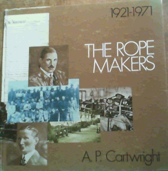 Image for The Rope Makers 1921 - 1971