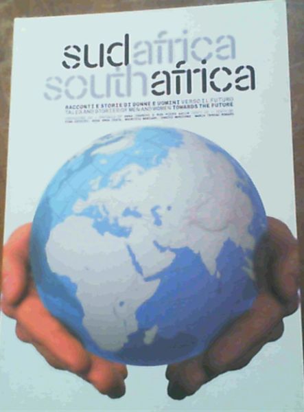 Image for Sudafrica Southafrica - Racconti e storie di donne e uomini verso il futuro / Tales and stories of men and women towards the future