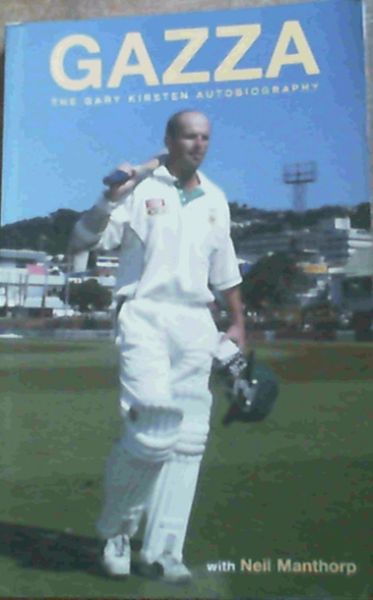 Image for Gazza: The Gary Kirsten Autobiography