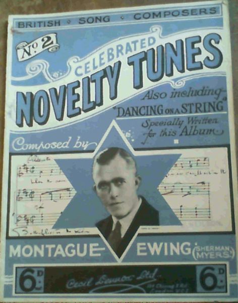 Image for Celeberated Novelty Tunes Composed by Montague Ewing ('Sherman Myers') - Also including 'Dancing on a String' Specially Written for this Album