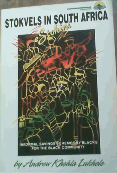 Image for Stokvels in South Africa: Informal savings schemes by Blacks for the Black community