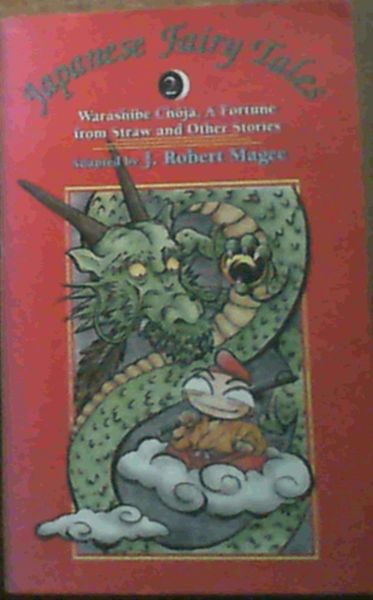 Image for Japanese Fairy Tales 2 : Warashibe Choja, a Fortune from Straw and Other Stories