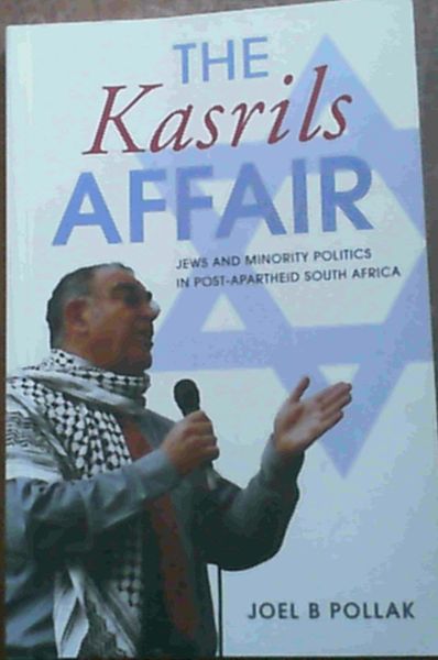 Image for The Kasrils Affair: Jews and Minority Politics in Post-Apartheid South Africa