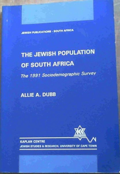 Image for The Jewish population of South Africa: The 1991 sociodemographic survey (Jewish publications - South Africa)