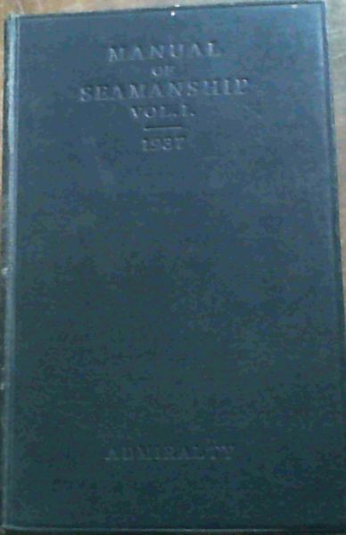 Image for Manual of Seamanship 1937 Volume One
