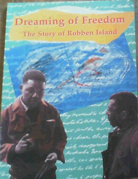 Image for Dreaming of Freedom : The Story of Robben Island