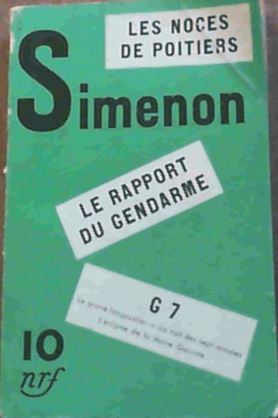 Image for Simenon: Les Noces de Poitiers, Le Rapport du Gendarme, G7 (Le grand langoustier - La nuit des sept minutes - L'enigme de la Marie-Galante)