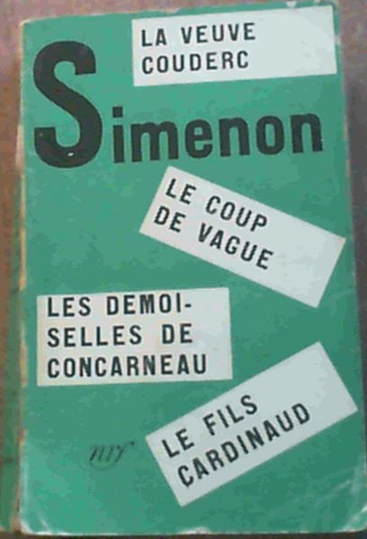Image for Simenon : La Veuve Couderc, Le Coup de Vague, Les Desmoiselles de Concarneau, Le Fils Cardinaud