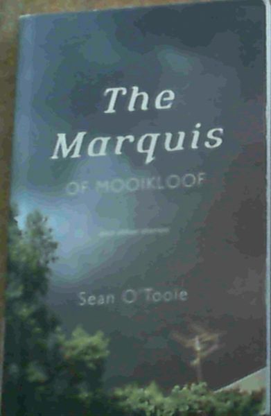 Image for The Marquis of Mooikloof: and Other Stories