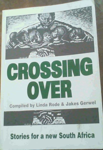 Image for Crossing Over: Stories for a New South Africa